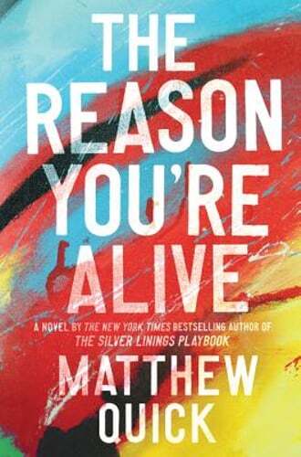 The Reason You're Alive by Matthew Quick: Used