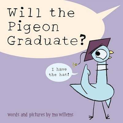 Will the Pigeon Graduate - VERY GOOD