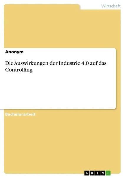 Die Auswirkungen Der Industrie 4.0 Auf Das Controlling Anonymous Taschenbuch-image