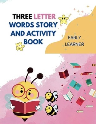 THREE LETTER WORDS STORY AND ACTIVITY BOOK With Extra P - Paperback NEW NONYE. C