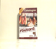GUIDE DU ROUTARD 2010 CATALOGNE ANDORRE VALENCE