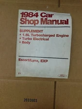 1984 FORD ESCORT AND EXP 1.6L TURBOCHARGED ENGINE TURBO SHOP SERVICE MANUAL