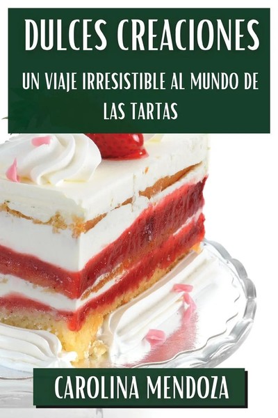 Carolina Mendoza | Dulces Creaciones | Taschenbuch | Spanisch (2024)-image