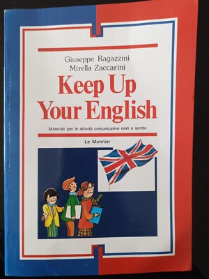 Keep up your English - G. Ragazzini M. Zaccarini (Imparare l'inglese)