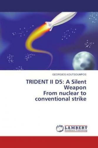 Thumbnail - Trident Ii D5: A Silent Weapon From Nuclear To Conventional Strike
