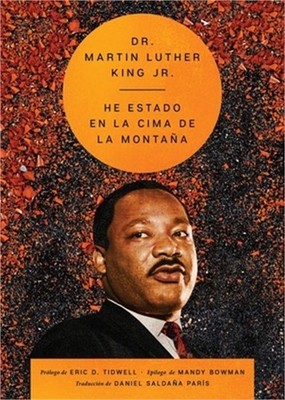 I've Been to the Mountaintop  He Estado En La Cima de la Monta�a (Spanish Ed.)