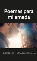 Dougglas Hurtado Carmona | Poemas Para Mi Amada | Taschenbuch | Spanisch (2023)