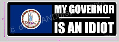 TRUMP 2020 STICKER VIRGINIA GOVERNOR IS AN IDIOT DECAL WINDOW BUMPER ELECTION 