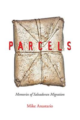 Parcels: Memories of Salvadoran Migration (Latinidad (Paperback)