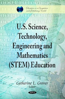 U.S. Science, Technology, Engineering & Mathematics (STEM) Education by Amir Ho