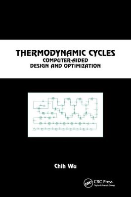 Thermodynamic Cycles : Computer-aided Design and Optimization, Paperback by W...