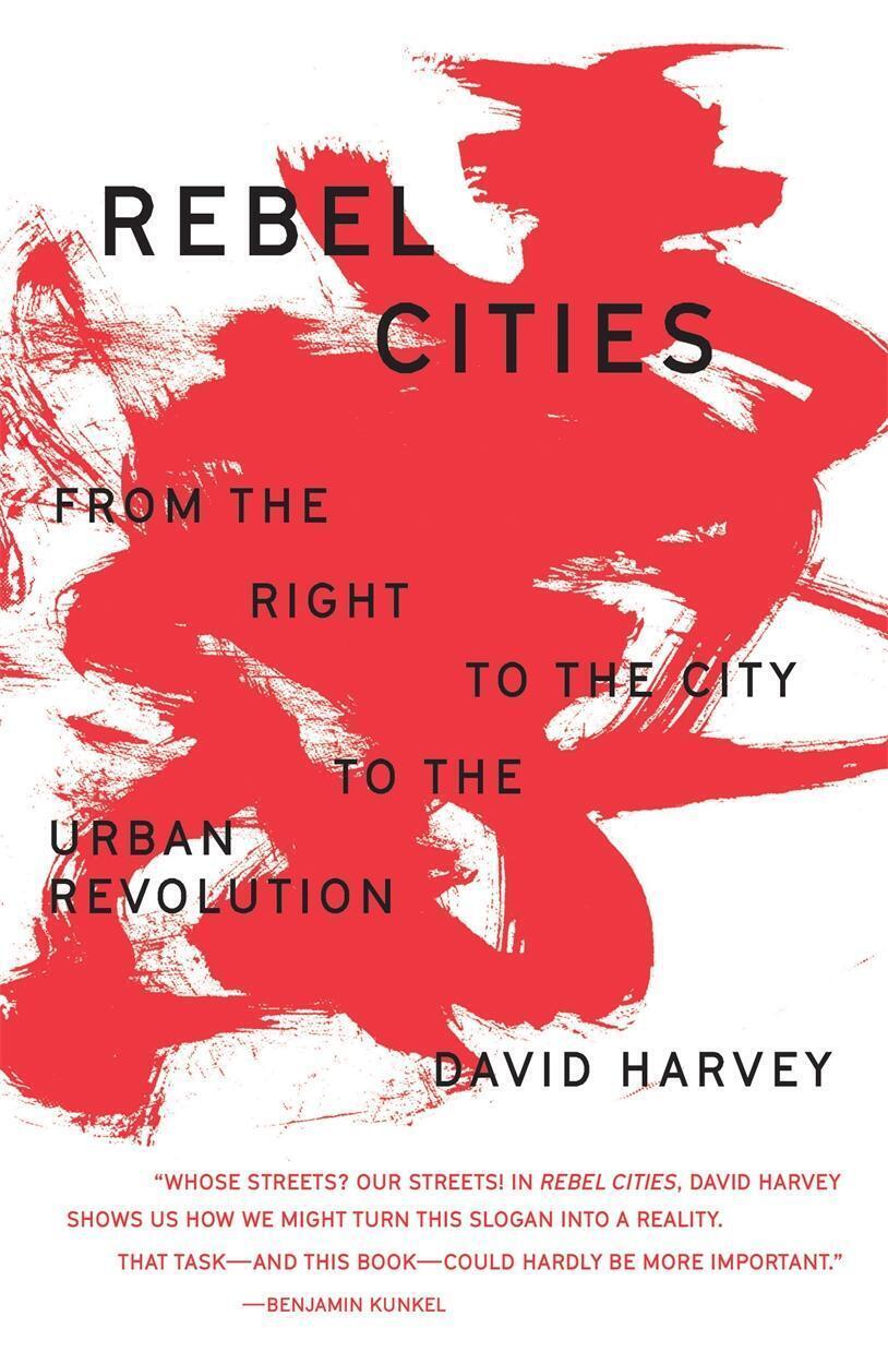 Thumbnail - Rebel Cities From The Right To The City To The Urban Revolution David