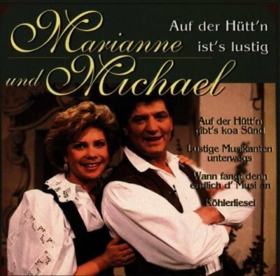 Marianne & Michael Auf der Hütt'n ist's lustig (16 tracks)  [CD]