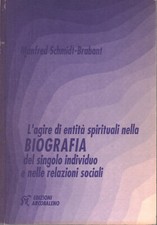 L'agire di entità spirituali nella biografia del singolo individuo e nelle r...