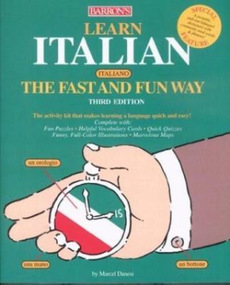 Learn Italian the Fast and Fun Way: With Italian-English English-Italian...