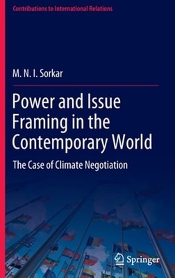 Power and Issue Framing in the Contemporary World: The Case of Climate by Sorkar
