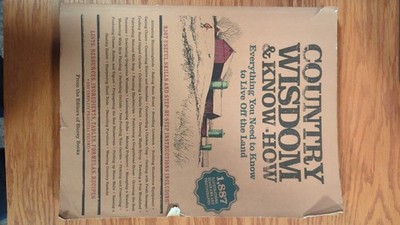 Country Wisdom & Know-How: Everything You Need to Know to Live Off the Land