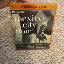 Mexico City Noir edited by Paco Ignacio Taibo II Mp3 CD Audio Book 2010