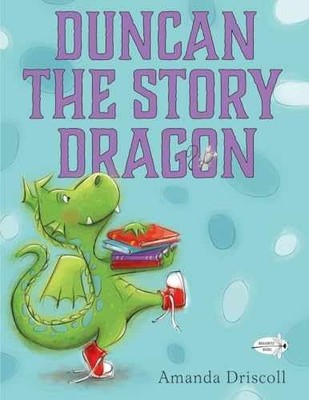 Duncan the Story Dragon - Paperback, by Driscoll Amanda - Good