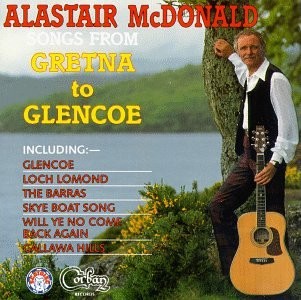 Songs From Gretna to Glencoe [CD] Mcdonald, Alastair [VERY GOOD]