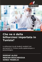 Che Ne è Della Bilharziosi Importata In Tunisia? Dorsaf Aloui (U. A.) Buch 2024