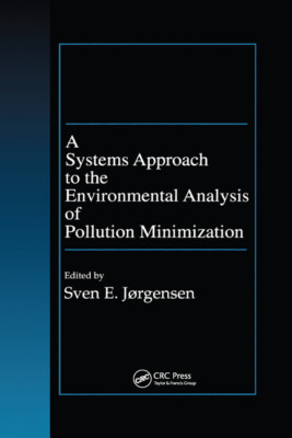 A Systems Approach To The Environmental Analysis Of Pollution Minimization