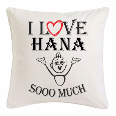 I Love Hana KISSENBEZUG 40X40cm Ich Liebe Hana Weiss 156590
