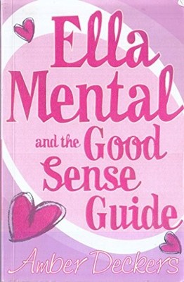 Ella Mental and The Good Sense Guide by Deckers, Amber 1843627272 FREE Shipping