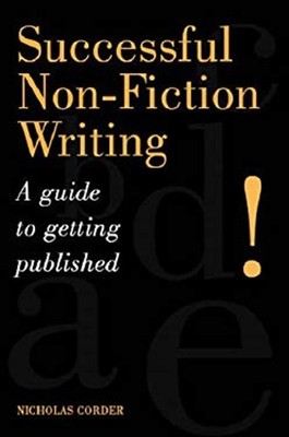 Successful Non-Fiction Writing : A Guide to Getting Published Nic
