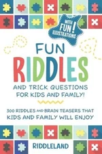 Fun Riddles & Trick Questions For Kids and Family: 300 Riddles and Brain  - GOOD