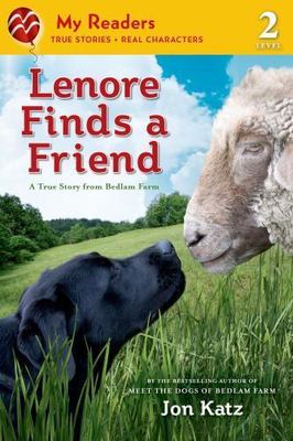 Lenore Finds a Friend: A True Story from Bedlam Farm (My Readers Level 2) by