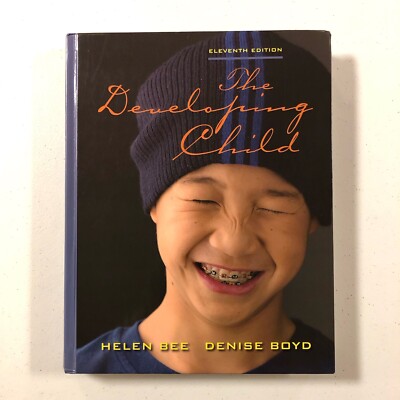 2007  THE DEVELOPING CHILD  11th Ed by Helen Bee & Denise Boyd (Hardcover)