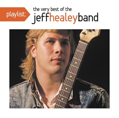 Jeff Healey Playlist: the Very Best of the (CD)
