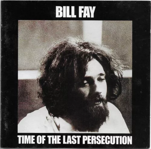 Bill Fay - Le temps de la dernière persécution [1971] [Remasterisé/Extra] (CD 2005)