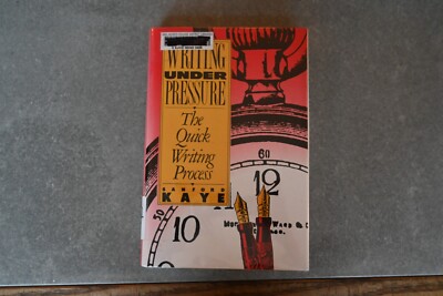 Writing Under Pressure: The Quick Writing Process [Oxford Hardcover