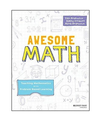 Awesome Math: Teaching Mathematics with Problem Based Learning: Teaching Mathema