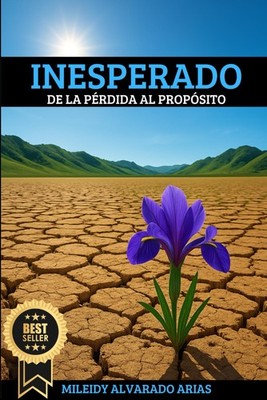 INESPERADO: De La Pérdida al Propósito