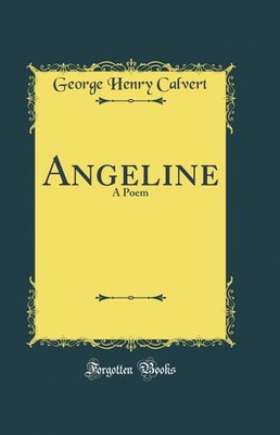Angeline: A Poem (Classic Reprint)