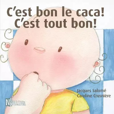 C'est bon le caca! C'ist alles gut, Jacques Salomé und Caroline Crusni