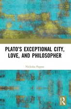 Platos Exceptional City, Love, and Philosopher by Nickolas Pappas Paperback Book