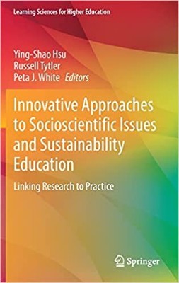 Innovative Approaches to Socioscientific Issues and Sustainability Education:...