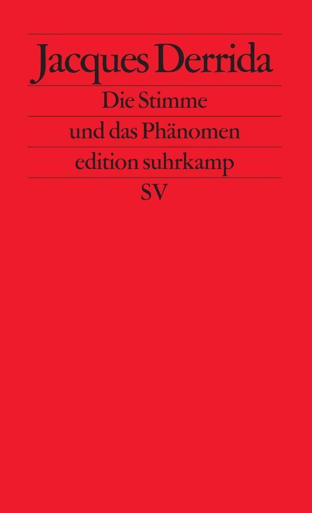 Die Stimme und das Phänomen Jacques Derrida