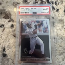 2000 TOPPS CHROME #55 FRANK THOMAS PSA 8