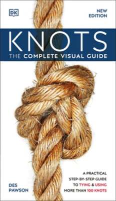 Knots: The Complete Visual Guide by DK: Used