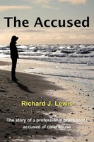 The Accused The Story Of A Professional Practitioner Accused Of Child Abuse Buch