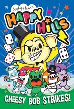 Cheesy Bob Strikes!: The bonkers comic series that kids can't stop giggling at!