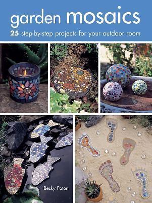 Garden Mosaics: 25 step-by-step projects - 9781782493303, Becky Paton, paperback