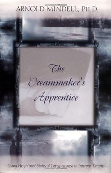 The Dreammaker s Apprentice: Using Heightened States of ... | Buch | Zustand gut