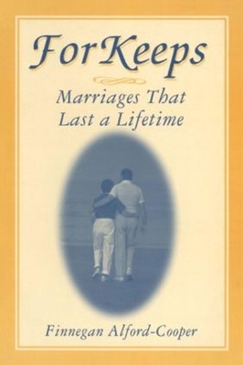For Keeps: Marriages That Last a Lifetime by Finnegan Alford-Cooper (English) Ha