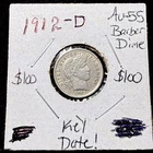 1912-D Barber Dime Coin, AU+ Grade
